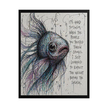 Load image into Gallery viewer, Rolled Poster — Moody Fish Illustration with Quote: “It’s hard to swim when the people you trusted threw stones…”