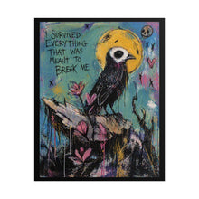 Load image into Gallery viewer, Rolled Poster — “I Survived Everything That Was Meant to Break Me” Inspirational Crow Artwork