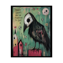 Load image into Gallery viewer, Gothic Crow Art Poster – "Beauty Doesn't Ask for Permission to Exist" Rolled Wall Art