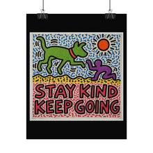Load image into Gallery viewer, Stay Kind Keep Going Poster — Inspirational Rolled Art Print