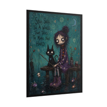 Load image into Gallery viewer, Stay Soft in a World That Tries to Make You Hard — Gothic Whimsical Poster