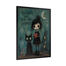 Load image into Gallery viewer, Be Gentle With Your Own Strange Rolled Poster — Gothic Whimsical Fantasy Wall Art