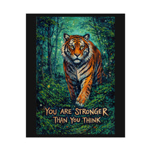 Load image into Gallery viewer, Motivational Tiger Poster — "You Are Stronger Than You Think" Rolled Art Print