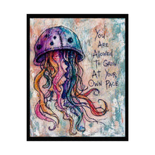 Load image into Gallery viewer, Jellyfish Art Poster — "You Are Allowed to Grow at Your Own Pace" Motivational Rolled Print