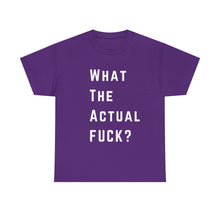 Load image into Gallery viewer, What the Actual F*CK? Funny Meme Gag T-Shirt - Size S - 5XL