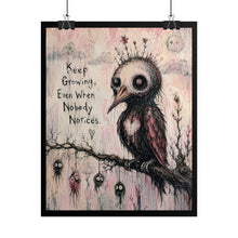 Load image into Gallery viewer, Keep Growing Even When Nobody Notices – Whimsical Bird Wall Art