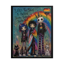 Load image into Gallery viewer, Creepy Cute Emo Pride Art Print - "Life's Too Short To Pretend You're Someone You're Not"