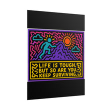 Load image into Gallery viewer, Life Is Tough but So Are You Keep Surviving Rolled Poster — Bold Motivational Pop Art Wall Art