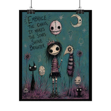 Load image into Gallery viewer, Embrace the Chaos, It Makes the Stars Shine Brighter — Gothic Fantasy Poster