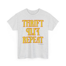 Load image into Gallery viewer, Thrift Flip Repeat Thrifter Reseller T-Shirt - ALL Sizes - S - 5XL