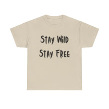 Load image into Gallery viewer, Stay Wild, Stay Free T-Shirt - Sizes S M L XL 2XL 3XL 4XL 5XL