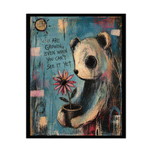 Load image into Gallery viewer, Rolled Poster — 'You Are Growing' Bear Art Print