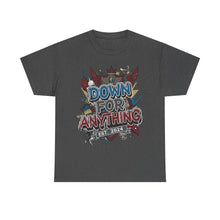 Load image into Gallery viewer, Down For Anything Vintage Store Custom Designed T-Shirt - Size S - 5XL