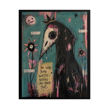 Load image into Gallery viewer, Rolled Poster – Dark Folk Art Bird Skull Print with “You Were Born Worthy” Quote