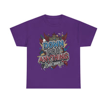 Load image into Gallery viewer, Down For Anything Vintage Store Custom Designed T-Shirt - Size S - 5XL