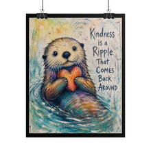 Load image into Gallery viewer, Otter “Kindness Is a Ripple” Poster — Cute Inspirational Wall Art