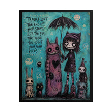 Load image into Gallery viewer, Trauma Isn’t the End of Your Story It’s the Part Where You Paint Your Own Rules Rolled Poster — Gothic Whimsical Recovery Fantasy Wall Art