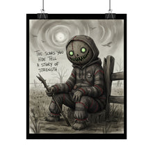 Load image into Gallery viewer, Rolled Poster – Creepy Scarecrow Art Print: “The Scars You Hide Tell a Story of Strength”