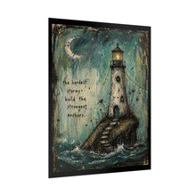 Load image into Gallery viewer, Lighthouse Inspirational Rolled Poster – "The hardest storms build the strongest anchors"