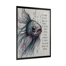 Load image into Gallery viewer, Rolled Poster — Moody Fish Illustration with Quote: “It’s hard to swim when the people you trusted threw stones…”
