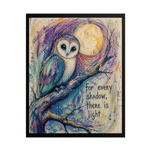 Load image into Gallery viewer, Rolled Poster — Moonlit Owl Art Print with Quote “For Every Shadow, There Is Light”