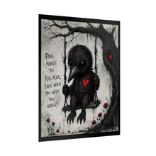 Load image into Gallery viewer, Rolled Poster - Gothic Crow Art Print w/ Quote "Pain Makes You Feel Alive, Even When You Wish You Weren't"