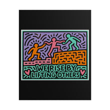 Load image into Gallery viewer, We Rise By Lifting Others Poster — Colorful Inspirational Wall Art