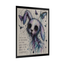Load image into Gallery viewer, Rolled Poster — Drippy Rabbit Art Print with 'I'm So Sick of Pretending I'm Fine' Quote