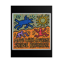 Load image into Gallery viewer, Inspirational Art Poster – "Move With Courage, Shine Brighter" Rolled Print