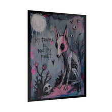 Load image into Gallery viewer, Rolled Poster — Dark Art ‘My Trauma Is Not My Fault’ Dog Skull Illustration