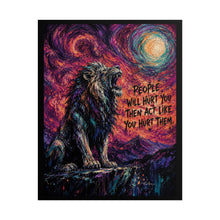 Load image into Gallery viewer, "People Will Hurt You Then Act Like You Hurt Them" Wall Art | Lion Print