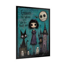 Load image into Gallery viewer, Embrace the Weird It’s Who You Really Are Rolled Poster — Gothic Whimsical Fantasy Wall Art