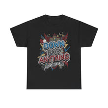 Load image into Gallery viewer, Down For Anything Vintage Store Custom Designed T-Shirt - Size S - 5XL