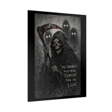 Load image into Gallery viewer, Grim Reaper Poster — "The Darkness Holds More Comfort Than The Light" Rolled Art Print