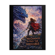 Load image into Gallery viewer, Rolled Poster — 'The Courage to Face the Impossible' Fantasy Dragon Knight Art Print