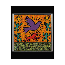 Load image into Gallery viewer, Rolled Poster — “Stay Curious Keep Going” Motivational Art Print