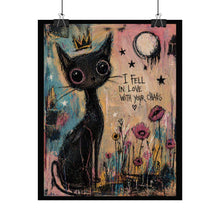 Load image into Gallery viewer, I Fell in Love With Your Chaos Cat Poster - Rolled Art Print