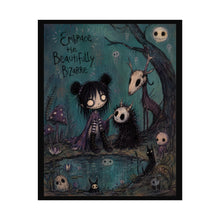Load image into Gallery viewer, Embrace the Beautifully Bizarre Rolled Poster — Gothic Whimsical Dark Fantasy Wall Art