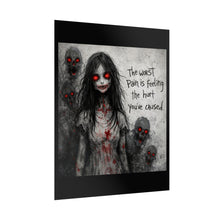 Load image into Gallery viewer, Horror Poster — “The worst pain is feeling the hurt you’ve caused.” Rolled Art Print