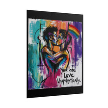Load image into Gallery viewer, "You Are Love Unapologetically" Pride Wall Art | LGBTQ+ Romance Print