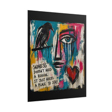 Load image into Gallery viewer, Abstract Expressionist Poster - "Sadness Doesn’t Need a Reason" Colorful Street Art Print