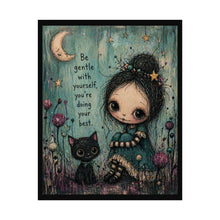 Load image into Gallery viewer, Rolled Poster — "Be Gentle With Yourself, You're Doing Your Best" Cute Girl & Cat Wall Art