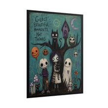 Load image into Gallery viewer, Collect Beautiful Moments Not Things Rolled Poster — Gothic Whimsical Fantasy Wall Art