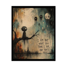 Load image into Gallery viewer, Rolled Poster — Moody Gothic Art Print “I Am Not What You Think I Am, And That’s Okay”