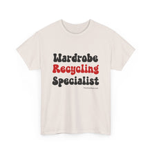 Load image into Gallery viewer, Wardrobe Recycling Specialist Funny Thrifter Reseller T-Shirt - ALL Sizes - S - 5XL