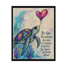 Load image into Gallery viewer, Rolled Poster — Inspirational Sea Turtle Art Print: “Be Kind” Quote Wall Decor