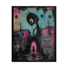 Load image into Gallery viewer, Rolled Poster — Surreal Dark Art Print “The Only Way Out Is Through”