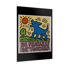 Load image into Gallery viewer, Rolled Poster — 'Be Fearless Be Yourself' Inspirational Pop Art Print