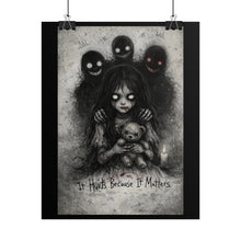 Load image into Gallery viewer, Rolled Poster — Gothic Horror "It Hurts Because It Matters" Art Print
