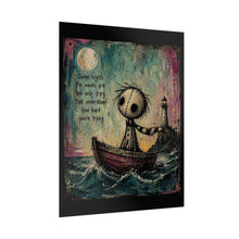 Load image into Gallery viewer, Rolled Poster — Whimsical Moonlit Boat Art Print with Quote: “Some nights the waves are the only thing that understand how hard you’re [...]

